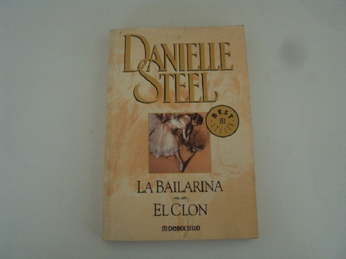 Libro La Bailarina / El Clon - Danielle Steel