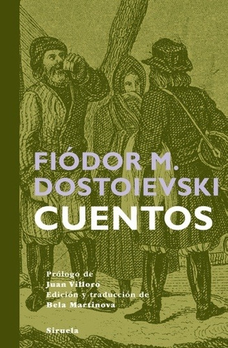 Cuentos Dostoievski - Td, Fiodor Dostoievski, Siruela
