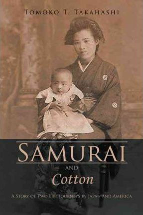 Libro Samurai And Cotton - Tomoko T Takahashi