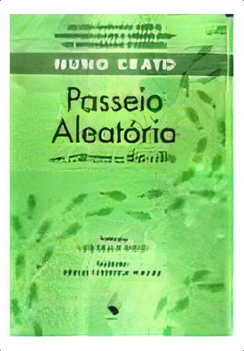 Passeio Aleatorio - Pela Ciencia Do Dia A Dia, De Crato. Editorial Livraria Da Fisica Editora, Tapa Mole, Edición 1 En Português, 2009