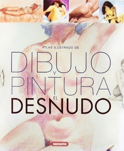 Dibujo Y Pintura, El Desnudo - Jordi Vigue - Es
