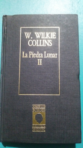W. Wilkie Collinsla Piedra Lunar 2 Tomos