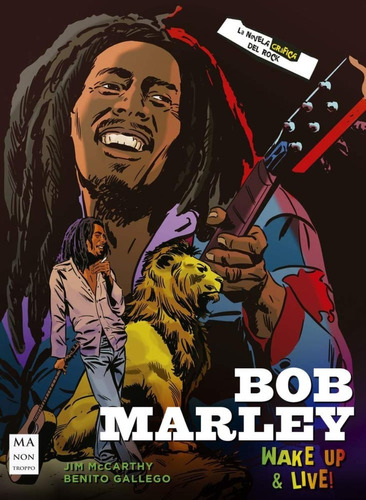 Bob Marley : Wake Up Y Live . Novela Grafica Del Rock