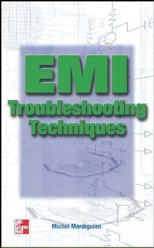 Emi Troubleshooting Techniques, De Michel Mardiguian. Editorial Mcgraw-hill Education - Europe, Tapa Blanda En Inglés