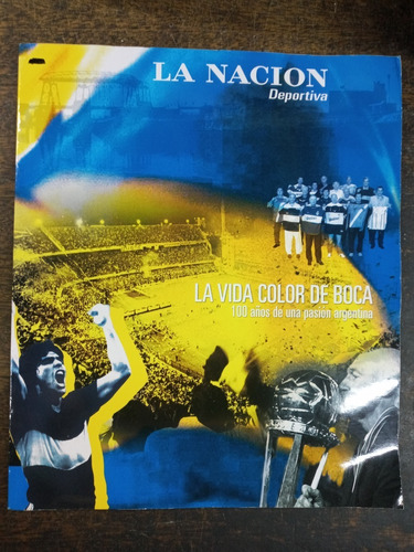 La Vida Color De Boca * 100 Años De Una Pasion *