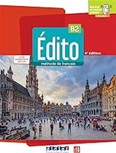 Edito. Méthode De Français. Niveau B2. Livre, Code Numérique