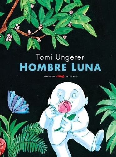 Hombre Luna - Primera Edicion - Tomi Ungerer, de Ungerer, Tomi. Editorial Zorro Rojo, tapa blanda en español