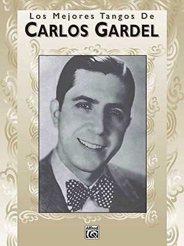 Libro: Los Mejores Tangos De Carlos Gardel Piano, Voz Y De
