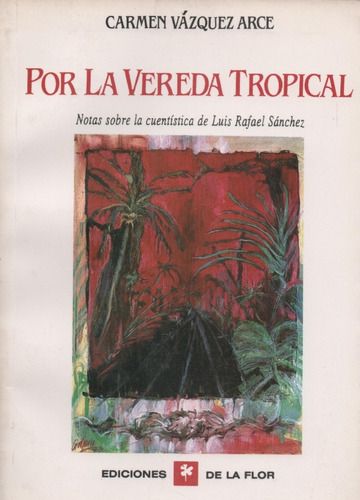 Libro Por La Vereda Tropical De Carmen Vázquez