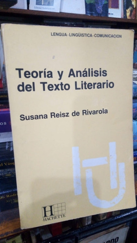 Reisz De Rivarola  Teoria Y Analisis Del Texto Literario 