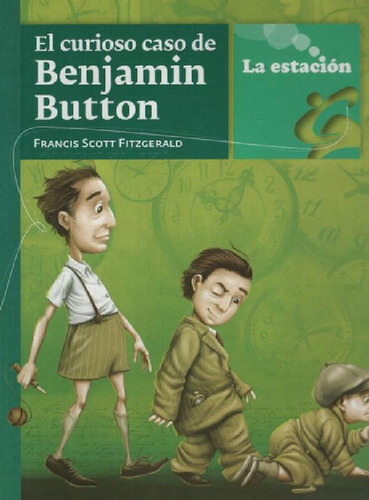 Libro - El Curioso Caso De Benjamin Button - La Estacion