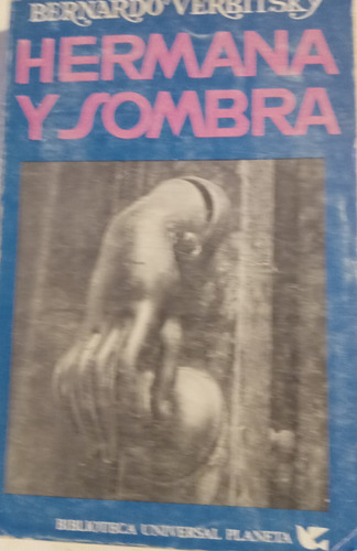 Libro Novela Hermana Y Sombra Bernardo Verbitsky