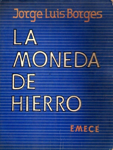 La Moneda De Hierro Jorge Luis Borges