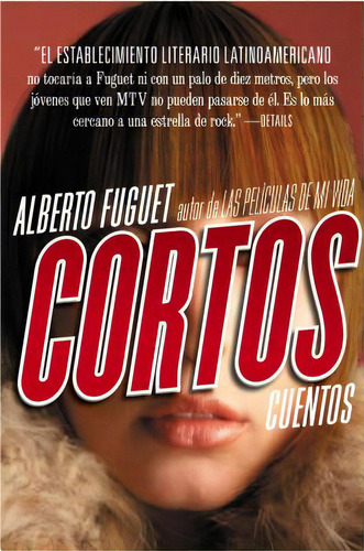 Cortos: Cuentos, De Fuguet,alberto. Editorial Rayo, Tapa Blanda En Español