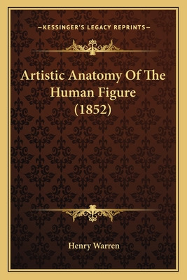 Libro Artistic Anatomy Of The Human Figure (1852) - Warre...