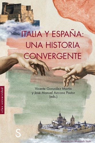 Italia Y Espaãâa: Una Historia Convergente, De Gonzalez Martin, Vicente. Editorial Silex Ediciones, S.l., Tapa Blanda En Español