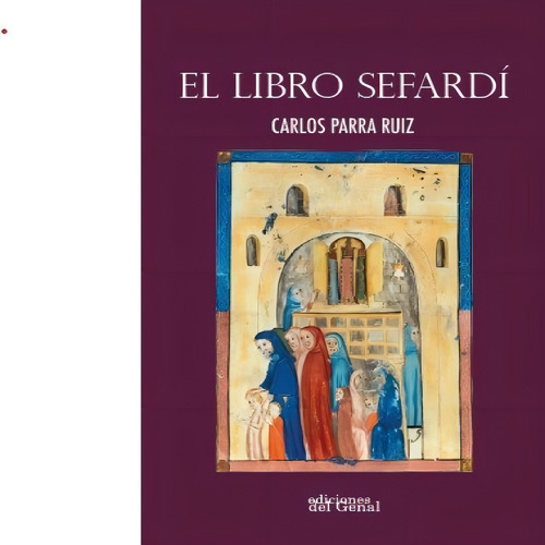 El Libro Sefardi, De Parra Ruiz, Carlos. Editorial Ediciones Del Genal, Tapa Blanda En Español, 2024
