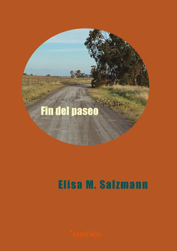Elisa M. Salzmann, Fin Del Paseo