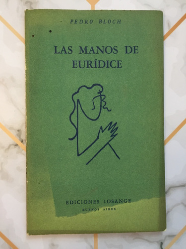Las Manos De Eurídice / Pedro Bloch