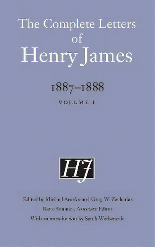 The Complete Letters Of Henry James, 1887-1888 : Volume 1, De Henry James. Editorial University Of Nebraska Press, Tapa Dura En Inglés