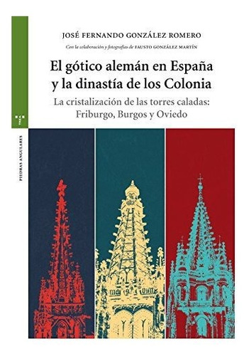 Libro El Gótico Alemán En España Y La Dinastía De Los Co De