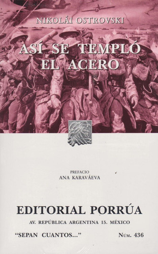 Así Se Templó El Acero Sepan Cuantos Número 436, De Nikolái Ostrovski. Editorial Porrúa, Tapa Blanda En Español, 2017