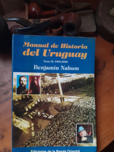 Manual De Historia Del Uruguay 1903-2000 Tomo 2 / Nahum