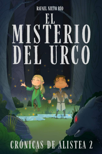 Libro: El Misterio Del Urco (crónicas De Alistea) (spanish E