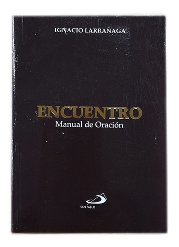 Encuentro Manual De Oracion Ignacio Larrañaga