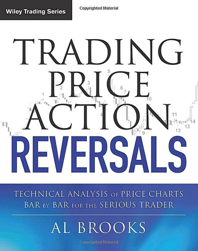 Trading Price Action Reversals: Technical Analysis Of Price