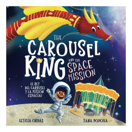 Livro: O Rei Do Carrossel E A Missão Espacial: Uma Missão Infantil
