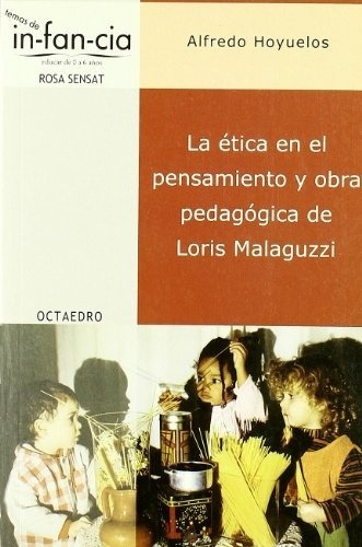 Etica En El Pensamiento Y Obra Pedagogica De Loris Malaguzzi