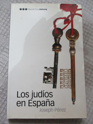 Joseph Pérez - Los Judíos En España