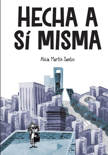 Libro Hecha A Sã­ Misma - Martã­n Santos, Alicia