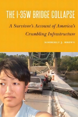 I-35w Bridge Collapse, De Kimberly J Brown. Editorial Potomac Books Inc, Tapa Dura En Inglés