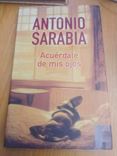 Acúerdate De Mis Ojos - Antonio Sarabia