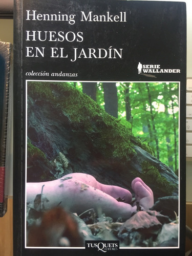 Huesos En El Jardín - Henning Mankell