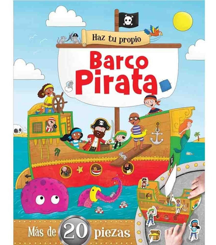 Haz Tu Propio Barco Pirata + Maqueta, Cuento - Didactivo, De Jan Payne., Vol. 1. Editorial Manolito Books, Tapa Dura En Español, 2019