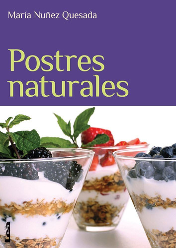 Libro: Postres Naturales (spanish Edition)