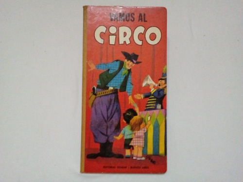 Antiguo Libro Infantil Vamos Al Circo  1978 Edit. Sigmar