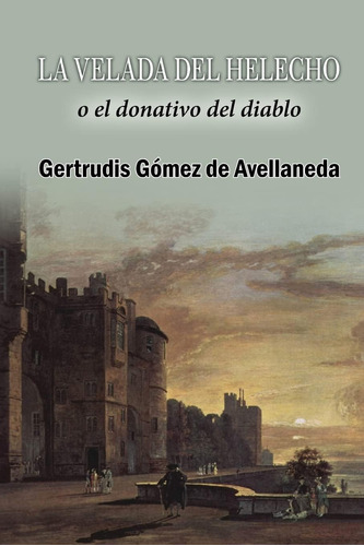 Libro: La Velada Del Helecho, O El Donativo Del Diablo