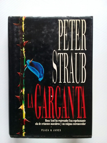 La Garganta - Peter Straub 1993 Primera Edición Tapa Dura