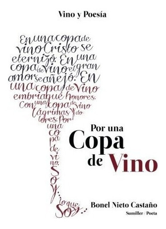 Libro : Por Una Copa De Vino: Vino Y Poesia  - Bonel Nieto 