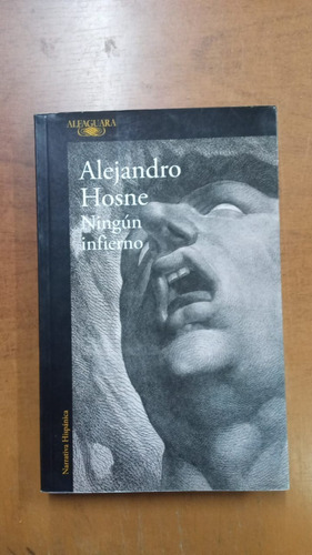 Ningún Infierno-alejandro Hosne-ed:alfaguara-libreria Merlin