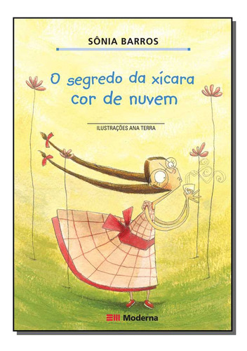 O SEGREDO DA XICARA COR DE NUVEM: GIRASSOL, de SONIA BARROS. Editorial Moderna, tapa mole en português, 2009