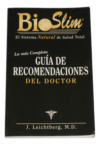 La Mas Completa Guia De Recomendaciones Del Doctor / Bioslim
