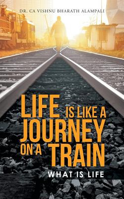 Libro Life Is Like A Journey On A Train: What Is Life - B...