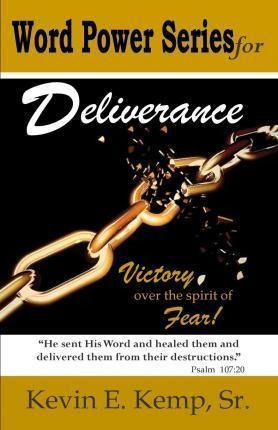 Word Power Series For Deliverance - Kevin E Kemp Sr (pape...