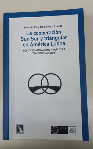 La Cooperacion Sur Sur Y Triangular America Latina * Ayllon 