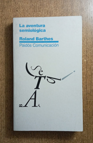La  Aventura Semiológica / Roland Barthes
